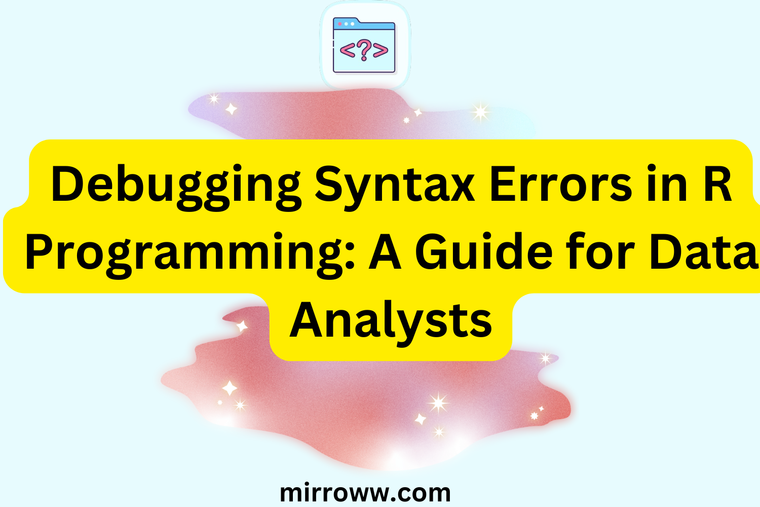 Debugging Syntax Errors in R Programming: A Guide for Data Analysts