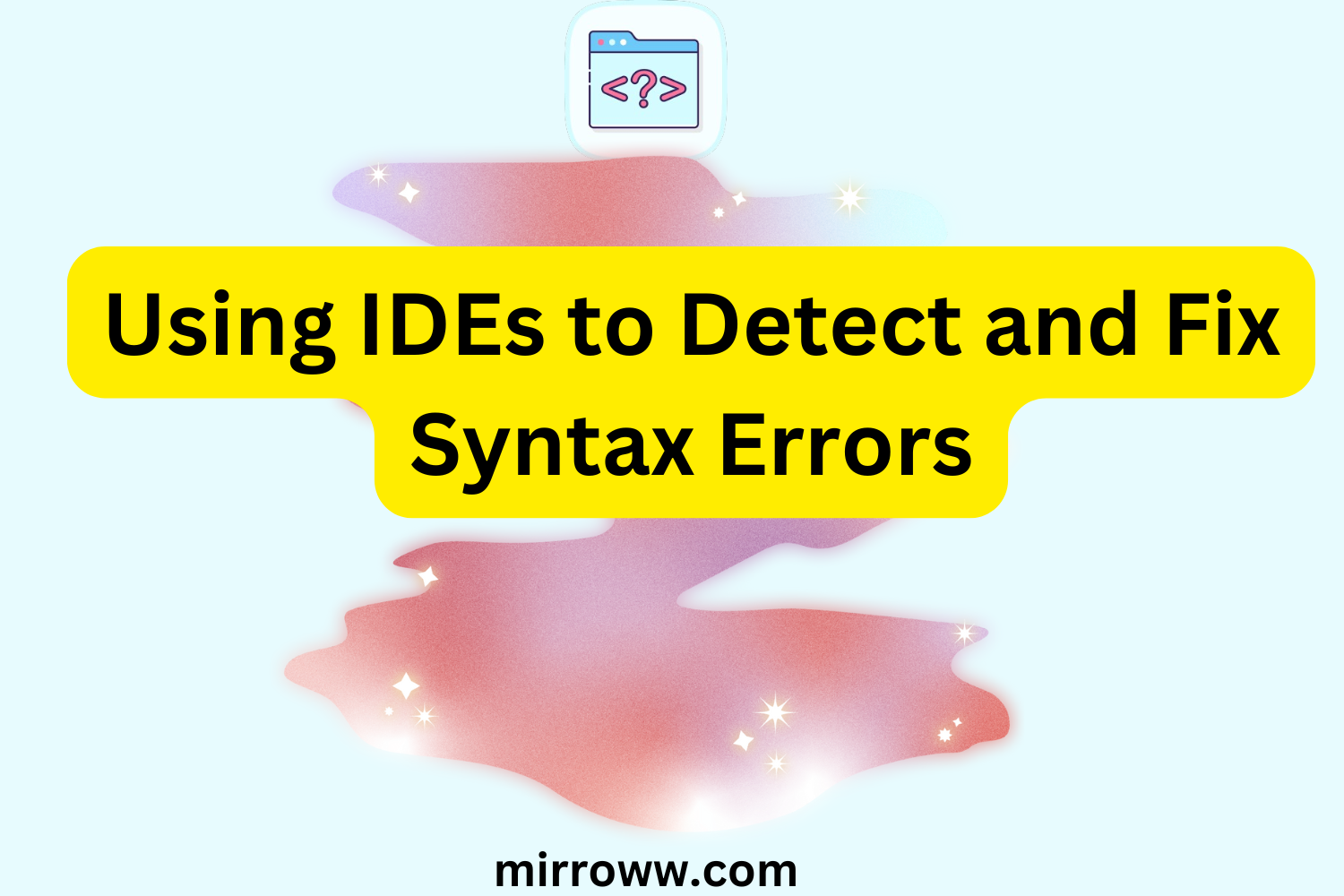 Using IDEs to Detect and Fix Syntax Errors